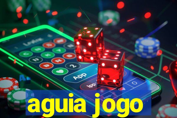 aguia jogo